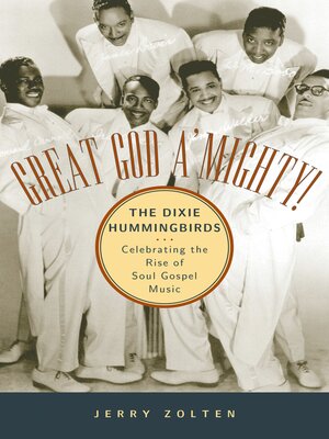 cover image of Great God A'Mighty! the Dixie Hummingbirds
